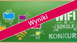 Konkurs „WiFi w szkole” rozstrzygnięty
