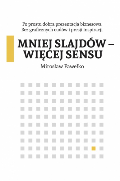 Metoda MSWS: mniej slajdów – więcej sensu,