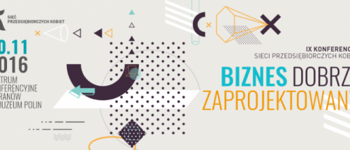 „Biznes dobrze zaprojektowany”, Konferencja Sieci Przedsiębiorczych Kobiet