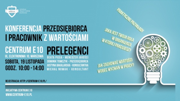 Przedsiębiorca i pracownik z wartościami – konferencja Ethics. Szkoły Praktyków
