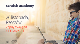 Bezpłatne warsztaty z programowania dla dzieci - III edycja Scratch Academy BIZNES, Edukacja - 26 listopada w siedzibie Ailleron SA przy ul. Litewskiej 10 w ramach Scratch Academy odbędą się kolejne bezpłatne warsztaty z programowania dla dzieci w wieku 9-13 lat.