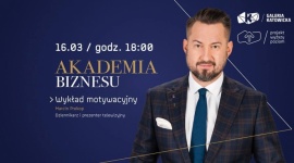 MARCIN PROKOP W AKADEMII BIZNESU GALERII KATOWICKIEJ BIZNES, Edukacja - W piątek, 16 marca, w Akademii Biznesu w Galerii Katowickiej pojawi się wyjątkowy gość: Marcin Prokop. Poprowadzi on power speech, energetyczne i nieszablonowe wystąpienie, podczas którego będzie można poznać rozmaite aspekty osiągania biznesowego sukcesu.