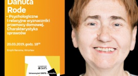Uniwersytet SWPS w Empiku Silesia – dr hab. Danuta Rode BIZNES, Kultura - Zapraszamy na spotkanie z cyklu Uniwersytet SWPS w Empiku Silesia 20 marca o godzinie 18:00 – dr hab. Danuty Rode wygłosi wykład pt. „Przemoc domowe – charakterystyka sprawców”.