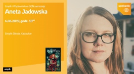 Po raz kolejny Aneta Jadowska przenosi nas do magicznej krainy Thornu, w którym BIZNES, Kultura - Aneta Jadowska odwiedzi salon Empik w Katowicach 6 czerwca o godzinie 18:00.