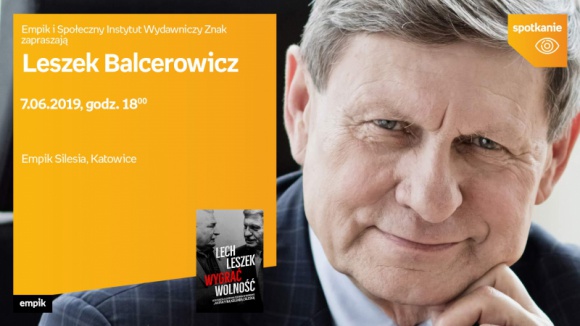 Leszek Balcerowicz w salonie Empik Silesia BIZNES, Kultura - Leszek Balcerowicz będzie gościem katowickiego salonu Empik Silesia 7 czerwca o godzinie 18:00.