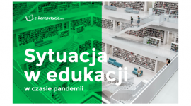 [Raport] Sytuacja w edukacji w czasie pandemii BIZNES, Edukacja - Jak zmiany w edukacji oceniają uczniowie, nauczyciele i rodzice? Odpowiedzi na to przynosi najnowszy raport przygotowany przez serwis e-korepetycje.net.