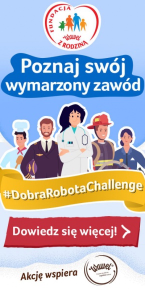 Kim chcę być, gdy dorosnę? – #DobraRobotaChallenge